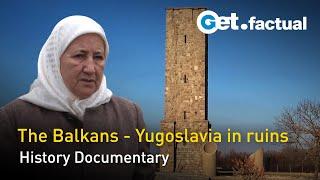 The Balkans in Flames - End of Yugoslavia | Full Historical Documentary