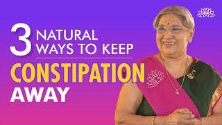 How to Cure Constipation Naturally ? 3 Simple Ways to Get Rid of Constipation