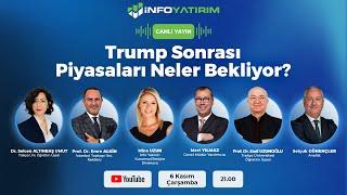 Trump Sonrası Piyasaları Neler Bekliyor? Ünlü Ekonomistler Yorumluyor | İnfo Yatırım