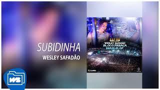 Wesley Safadão - Subidinha [Bloco Pirraça - Ao Vivo em Brasília/DF - 11.10.2014]