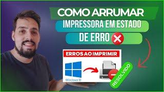 COMO ARRUMAR IMPRESSORA EM ESTADO DE ERRO