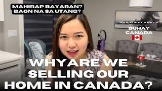 SELLING OUR HOME IN CANADA | EDMONTON ALBERTA | BUHAY CANADA