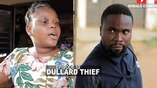 DULLARD THIEF - SIRBALO COMEDY ( EPISODE 24 ) ft MOYIN