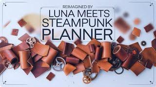 ReImagined By Luna and Steampunk Planner Adventure Takes Flight!