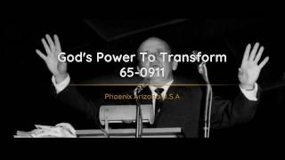 65-0911 Gods Power To Transform | William Branham