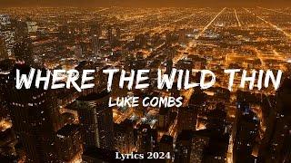 Luke Combs - Where The Wild Things Are (Lyrics)  || Music McCann