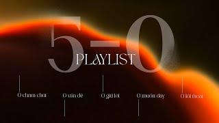 ICD - 5:0 playlist (prod by Eric Phan & Tổng Đài)