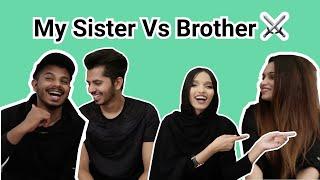 Who knows us better? My Sister Vs Brother