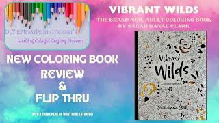 NEW Adult Coloring Book Reveal I Vibrant Wilds I Sarah Renae Clark