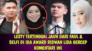 LESTY TERTINGGAL JAUH DARI FAUL & SELFI DI IDA AWARD RIDWAN LIDA GERCEP KOMENTARI INI