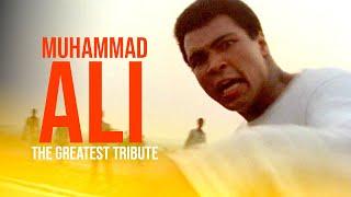 MUHAMMAD ALI - THE GREATEST TRIBUTE