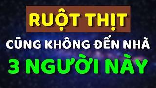 3 Kiểu Người Dù Là Ruột Thịt Cũng Không Đến Chơi,  Họ Sẽ Hủy Hoại Đời Bạn| Trí Tuệ Hiền Triết