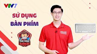 Bài 5: Sử dụng bàn phím | TIN HỌC LỚP 3