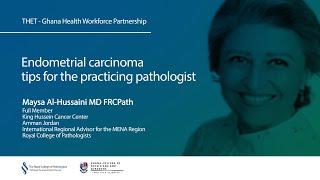 20. Endometrial carcinoma: tips for reporting pathologists – Professor Maysa Al-Hussaini