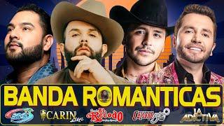 Carin Leon, Banda MS, Calibre 50, La Adictiva, La Arrolladora Mix Bandas Románticas Lo Mas Nuevo