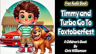 Timmy and Turbo Go to Foxtoberfest - Childrens Book - Audio Book - Free