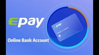 Epay provides services for opening online bank accounts including USD, KRW, HKD, AUD, SGD, IDR