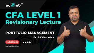 CFA Level 1 Portfolio Management Revision Lecture | CA Vikas Vohra | edZeb