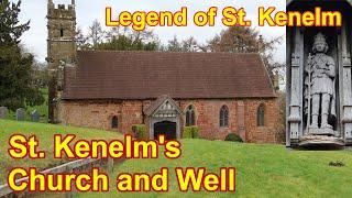 I’m Curious What’s There – St Kenelm’s Church and Well | Legend of St Kenelm | Saxon Prince Kenelm