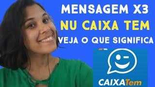 SEU APLICATIVO DO CAIXA TEM ESTA APARECENDO X3 VEJA O QUE SIGNIFICA.