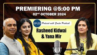 EP-223 with Rasheed Kidwai & Yana Mir premieres today at 5 PM IST