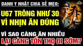 [Lạ] NHỊN ĂN THẢI ĐỘC MỚI SỐNG THỌ, U67 Trông Như Mới 30 Nhờ Lời Khuyên Danh Y Để Lại | BTT