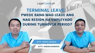 Terminal Leave: Pwede bang mag leave ang nag resign na empleyado during turnover period?