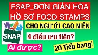 #783]ESAP_ĐƠN GIẢN HÓA HỒ SƠ FOOD STAMPS _ AI ĐƯỢC ? TIỂU BANG NÀO?