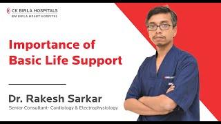 Importance of Basic Life Support | Dr. Rakesh Sarkar | BM Birla Heart Hospital