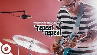 *repeat repeat - Pressure | OurVinyl Sessions