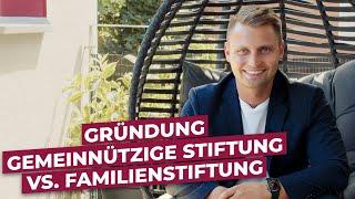 Gemeinnützige Stiftung vs. Familienstiftung (Steuerberater David Kasper)