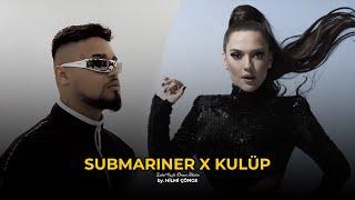 SUBMARINER X KULÜP - Lvbel C5 ft. Demet Akalın (by. Hilmi Çönge)