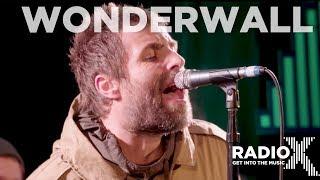 Liam Gallagher - Wonderwall Acoustic | LIVE From The Roof | Radio X session