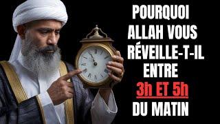 C'est Pourquoi Allah Vous REVEILLE entre 3h et 5h Du Matin | Islam