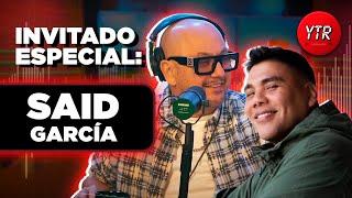 | Yo Tube Radio |  Pepe Garza y Said García: Declaraciones que van a dar de qué hablar 