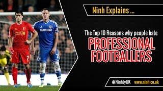 The Top 10 Reasons People Hate Professional Football Players - EXPLAINED!