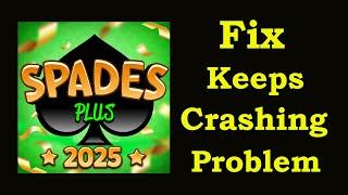 Fix Spades Plus Keeps Crashing | Fix Spades Plus Keeps Freezing | PSA 24