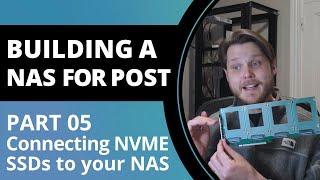 Building a NAS for Post - Part 05 - Using NVMEs for your NAS