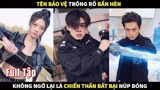 Tên Bảo vệ trông rõ bần hèn, không ngờ lại là Chiến Thần bất bại núp bóng và cái kết #phimhay