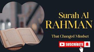 Surah Ar-Rahman: The Most Merciful Explained