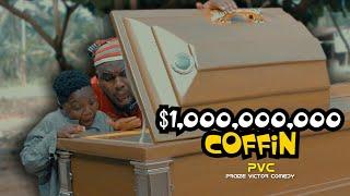 BILLION DOLLAR COFFIN (PRAIZE VICTOR COMEDY)