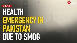 Punjab, Pakistan Declares Health Emergency Amid Severe Smog Crisis