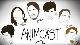 Animcast #02 Kevesebben, késve, de még mindig keményen (SPOILER VESZÉLY AGAIN)