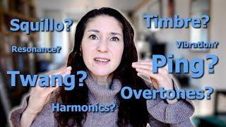 Squillo, Harmonics, Resonance, Overtones, Twang: The Making Of a Beautiful Vocal Timbre