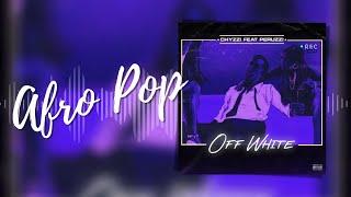 Chyzzi ft  Peruzzi – Offwhite