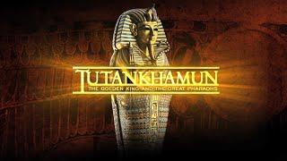 Tutankhamun - The Golden King & The Great Pharaohs