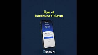 20 saniyede kolay anlatım: BtcTurk'e nasıl üye olurum?