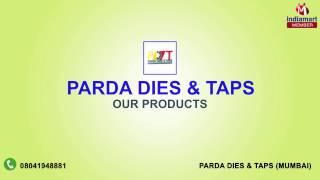 Die Nuts and Round Die Handle by Parda Dies & Taps, Mumbai