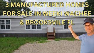 Inside 3 Beautiful Manufactured Homes in Weeki Wachee & Brooksville FL