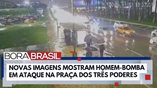 Novas imagens mostram homem-bomba antes e durante explosões no STF | Bora Brasil